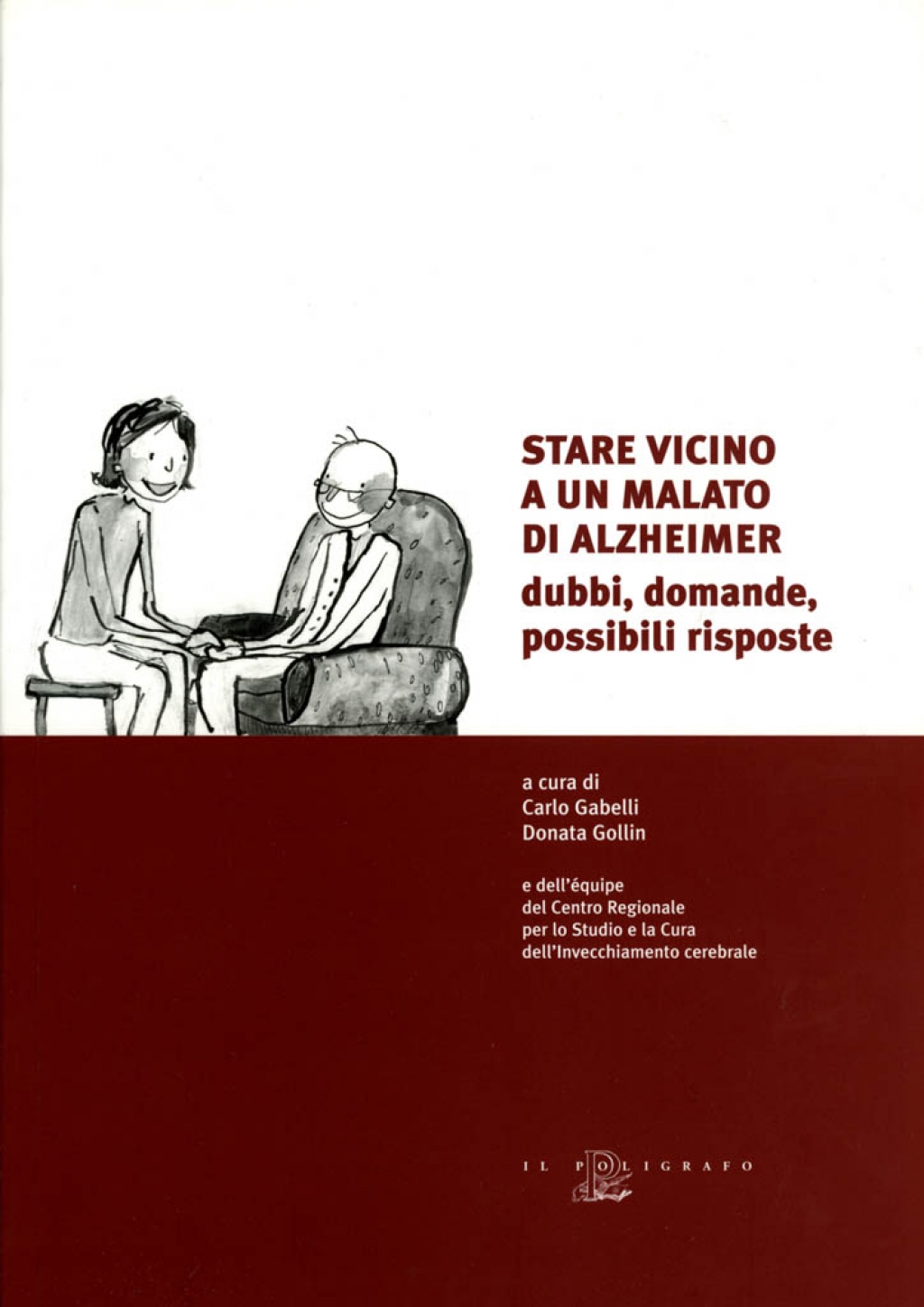 Stare Vicino Ad Una Persona Il Poligrafo casa editrice : Stare vicino a un malato di Alzheimer
